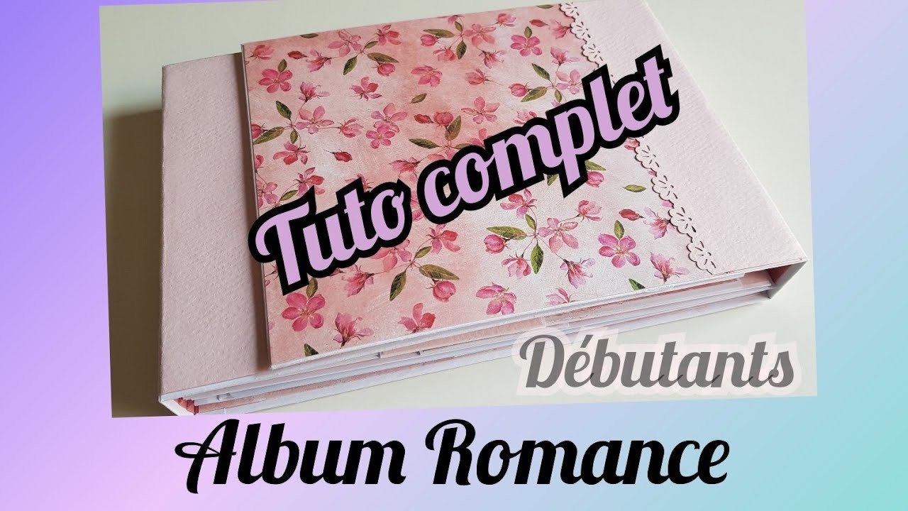 Album Romance & sa boîte (tuto complet débutants)