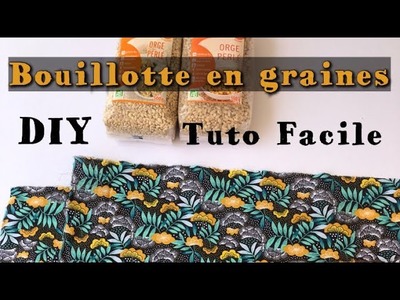 Coudre une Bouillotte Sèche - Tutoriel DIY - Bouillotte avec des graines
