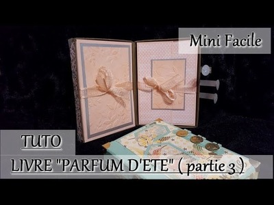 TUTO : Livre "Parfum d’été" ( partie 3 ) , Le Mini
