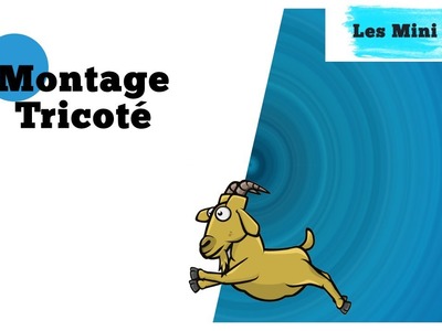 Mini tuto: Montage tricoté