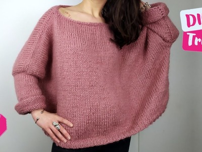 Tricoter un pull ample DIY - Tutoriel complet tricot jersey ???? - Pull taille unique - Modèle femme