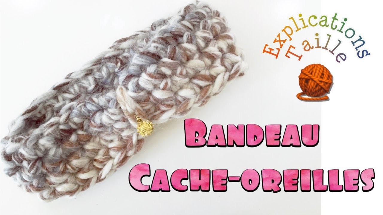 Bandeau - Cache-oreilles - Headband au crochet tuto en français - Explications - Toutes tailles