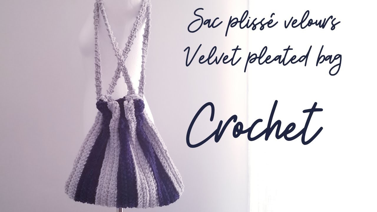Sac plissé velours au crochet tuto facile | Crochet Velvet Pleated Bag easy tutorial