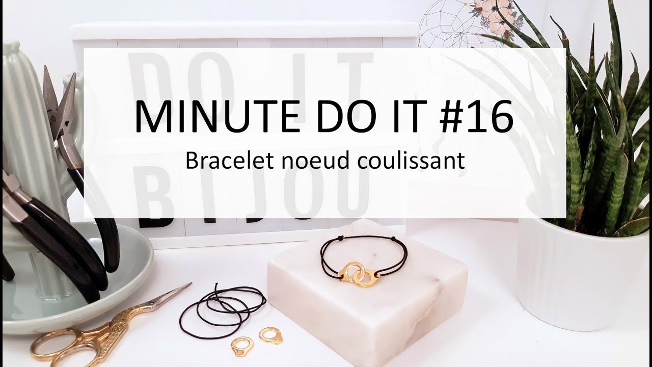 #16 Minute Do It : Tutoriel bracelet noeud coulissant ( ou noeud coulant )