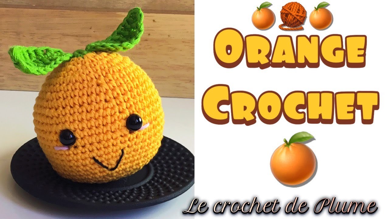 Orange Mandarine Crochet Kawaii Amigurumi Dinette Tuto en français Fiche explications Modèle Patron
