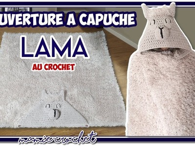 Comment faire une couverture capuche lama au crochet, idée cadeau noel tuto facile