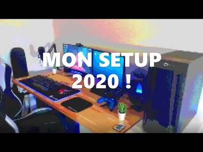 MON SETUP 2020 !!