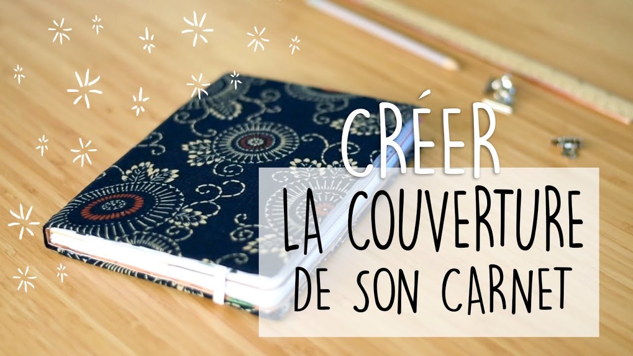 TUTO :: COMMENT CREER LA COUVERTURE DE SON CARNET