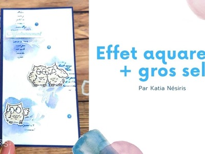 Live FB Effet aquarelle + gros sel   Katia Nésiris