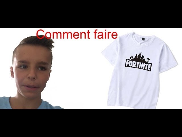 Comment faire un t-shirt fortnite à la maison