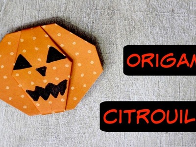 Citrouille en Origami - Tuto Halloween !!