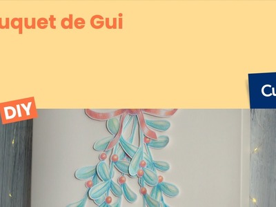 DIY créatif : Bouquet de Gui