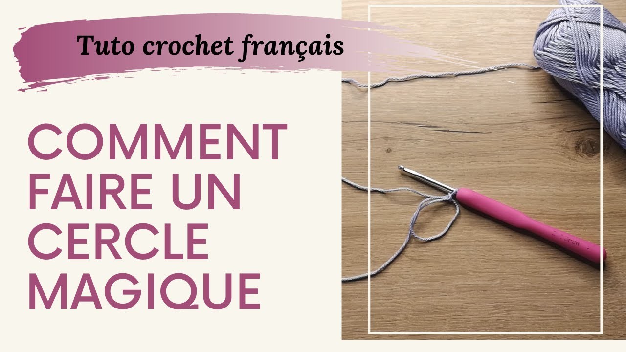 Comment faire un CERCLE MAGIQUE au crochet - Tuto crochet français