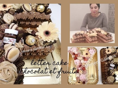 Letter cake chocolat et fruits + Letter cake girly + idée emballage économique pour vos gâteaux
