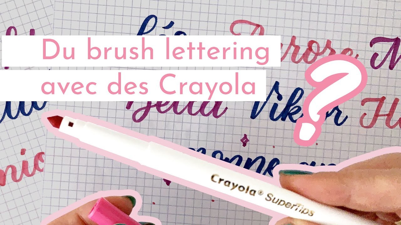 LES CRAYOLA SUPERTIPS POUR LA CALLIGRAPHIE ? (Brush lettering pas cher) | Tutoriel Calligraphie