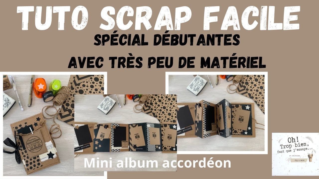 Tuto#63. SCRAP spécial débutantes : mini album avec peu de matériel