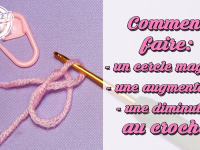 Comment faire un cercle magique, une augmentation et une diminution