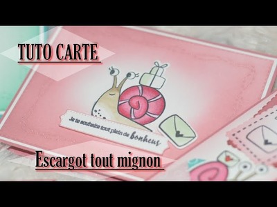 TUTO CARTE  " ESCARGOT TOUT MIGNON "  ET SON TAG