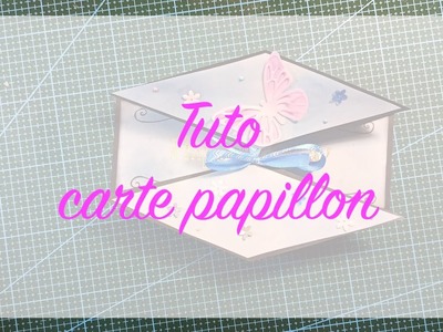 Tuto carte papillon