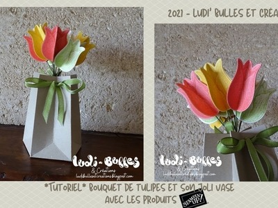 *Tutoriel* Bouquet de tulipes et son joli vase avec les produits Stampin' Up!