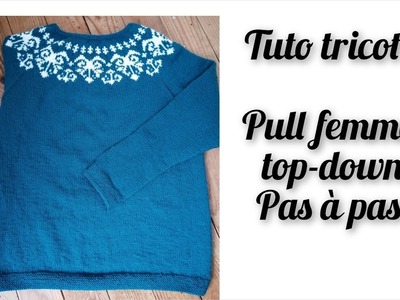 Tuto tricot : pull top-down pour femme, pas à pas ????????????