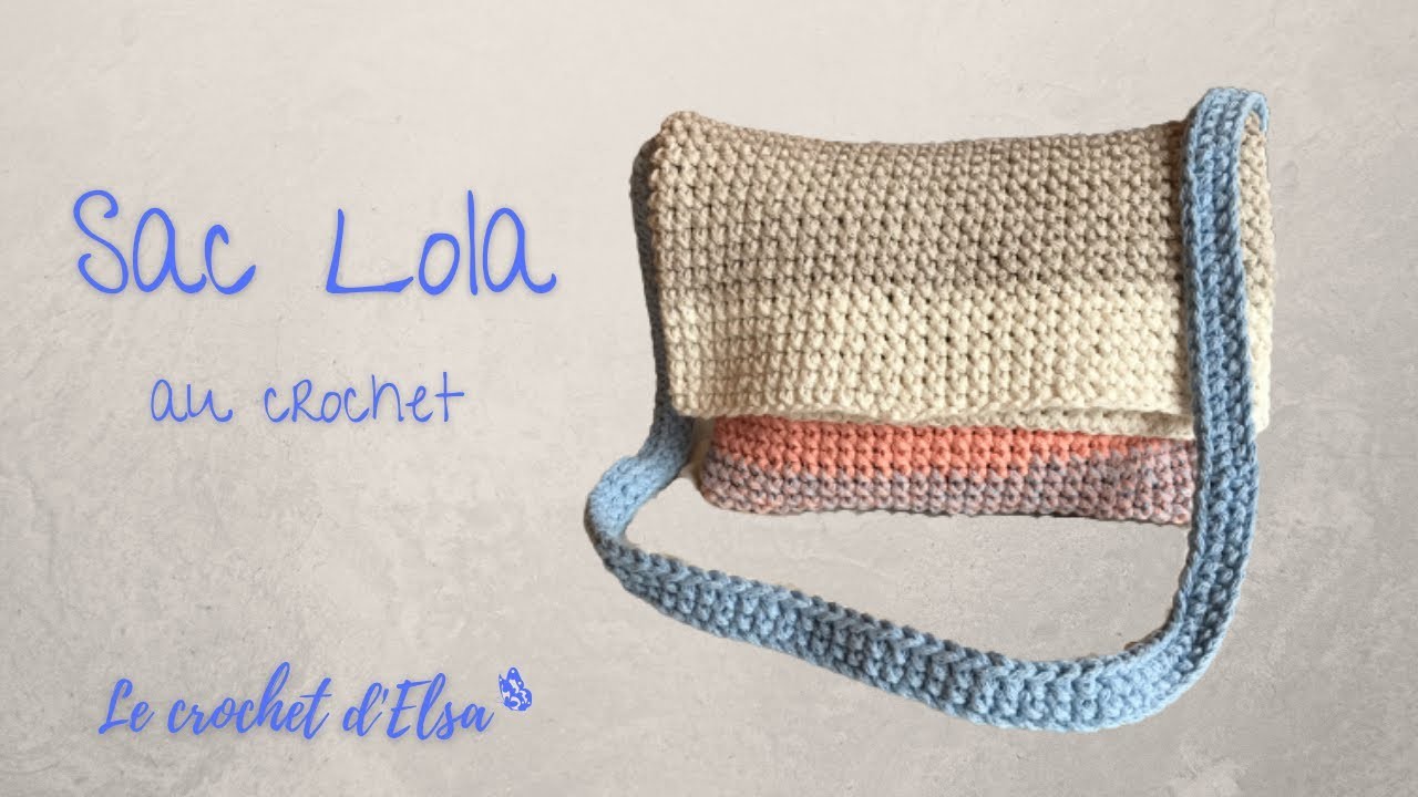 Comment faire un sac au crochet - Le Sac Lola