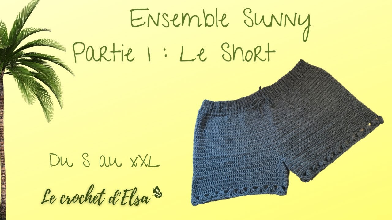 Ensemble Sunny au crochet - Partie 1 ;le short