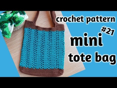 Tas tote mini #21 .  crochet mini tote bag