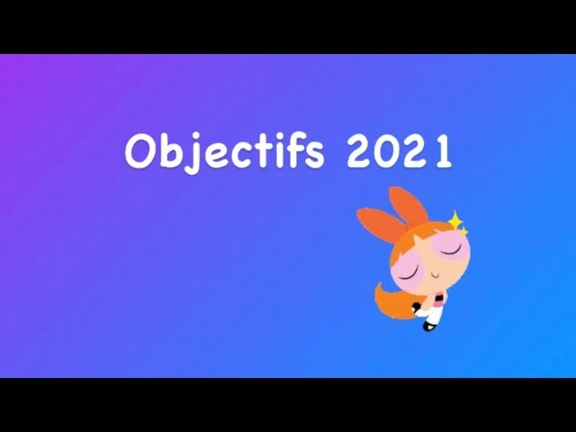 Objectifs 2021