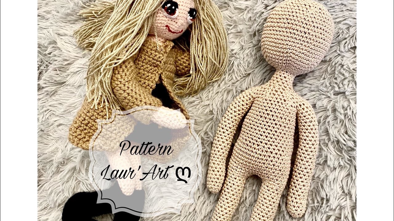 Poupée dolls au Crochet  ???? | Turoriel poupée amigurumi | Partie 1.2 | Pattern Français | Laur’Art ღ