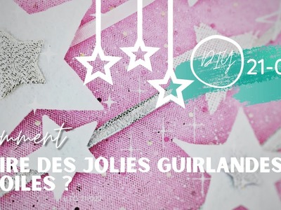 DIY - COMMENT REALISER UNE JOLIE GUIRLANDE ETOILEE ?