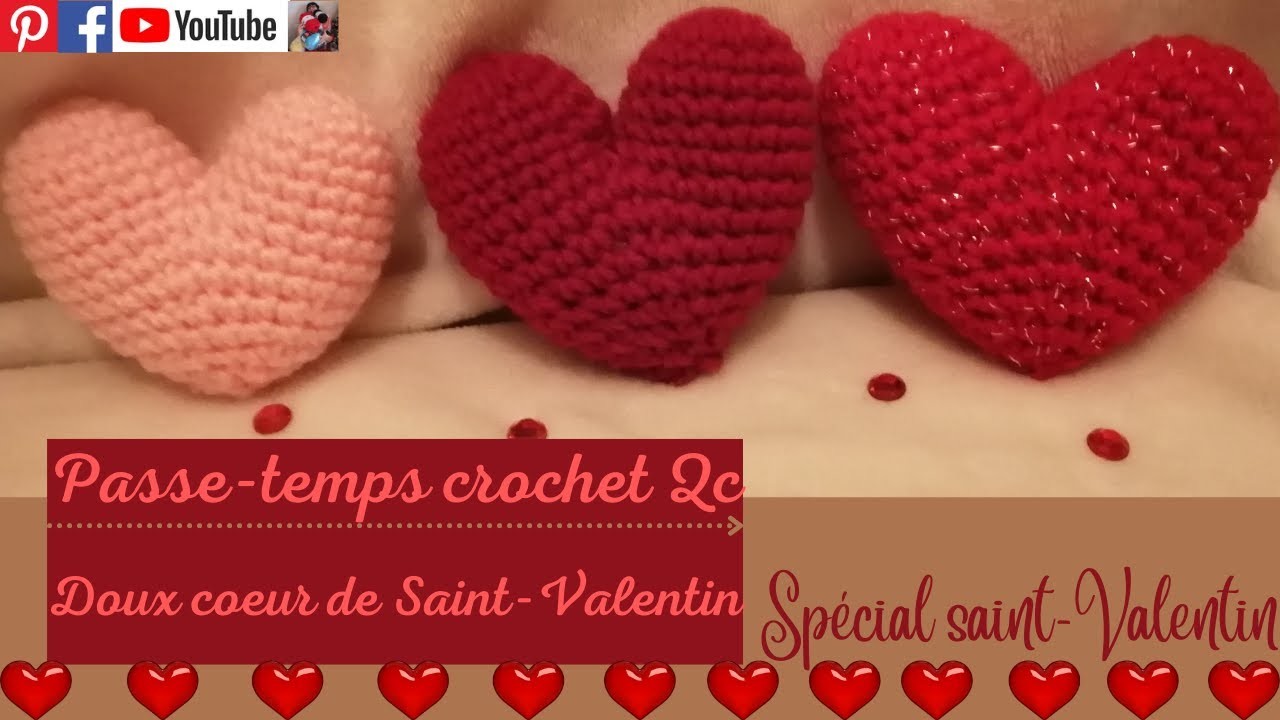 Doux cœur de Saint-Valentin , Passe-temps crochet Qc , spécial Saint-Valentin tuto Fr , Facile