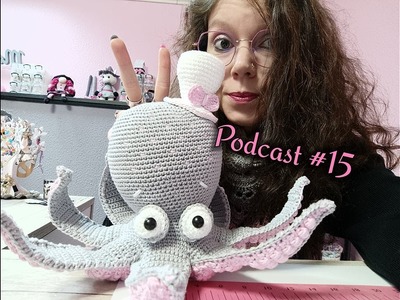 Podcast autour du fil #15, amigurumi, crochet, tricot, couture, pour bien commencer l'année.