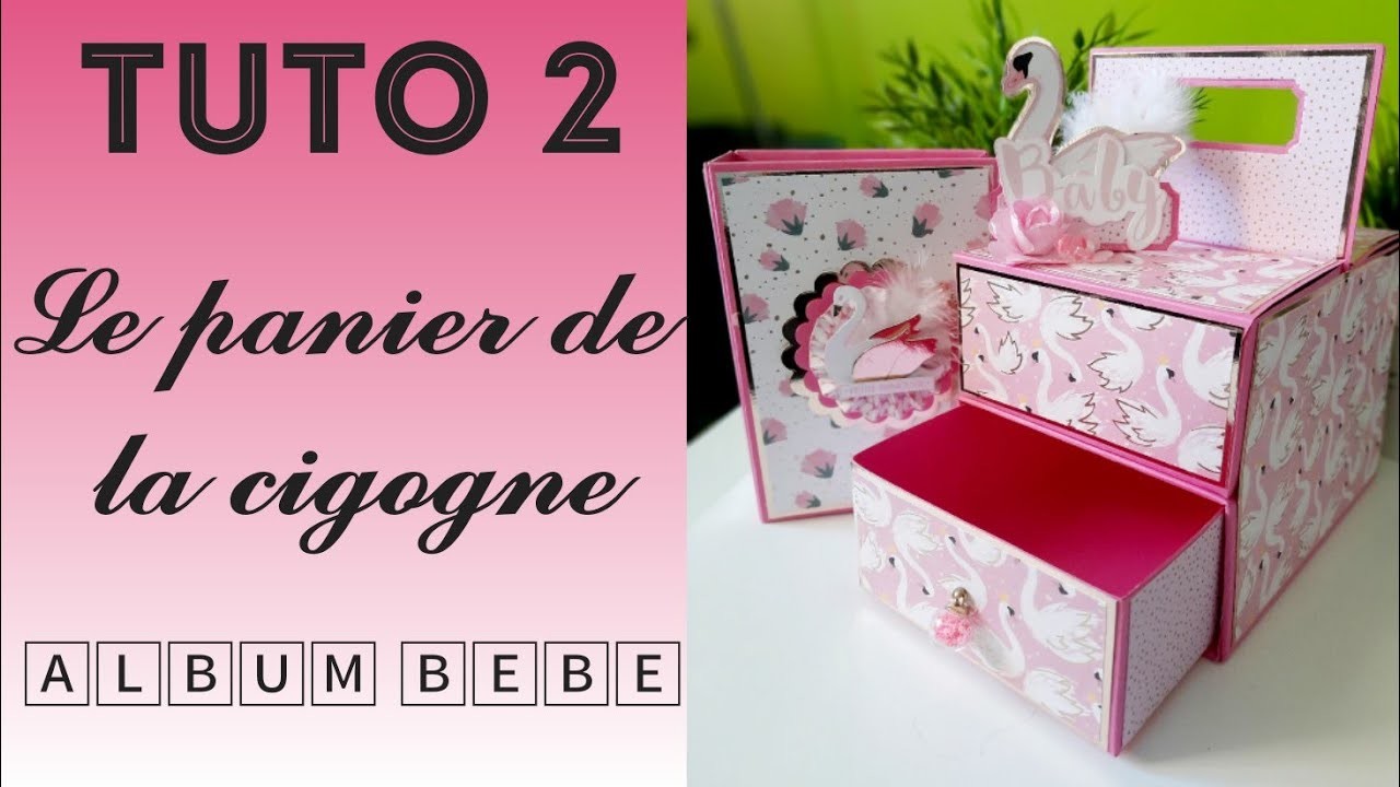 TUTO 2 ALBUM PANIER A CIGOGNE * Album bébé * Facile * Chat Scrap *