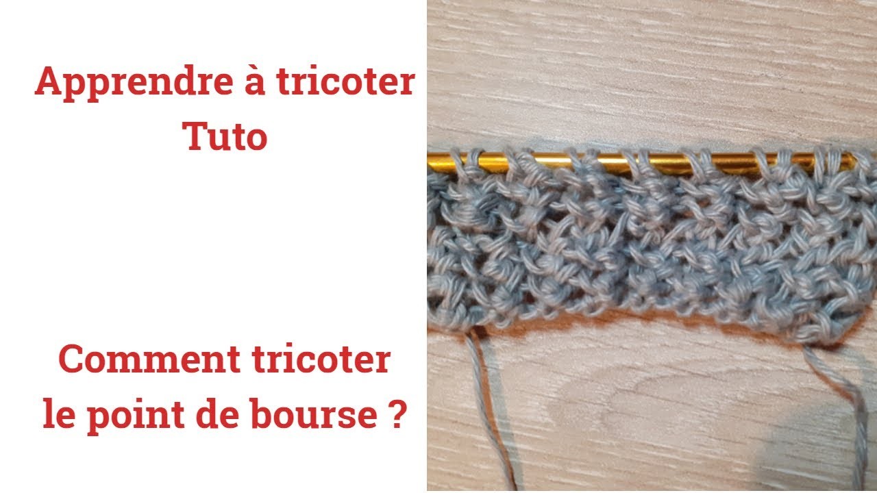 Tuto tricot : Apprendre à tricoter : Le point de bourse ajoure point de tricot fantaisie