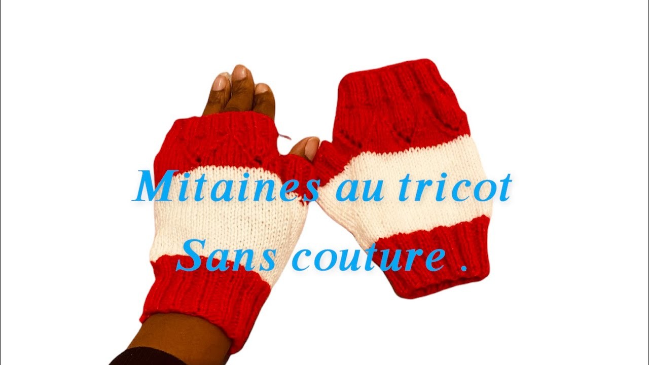 Tuto tricot : mitaines  au tricot facile -Mitaines faciles au tricot.