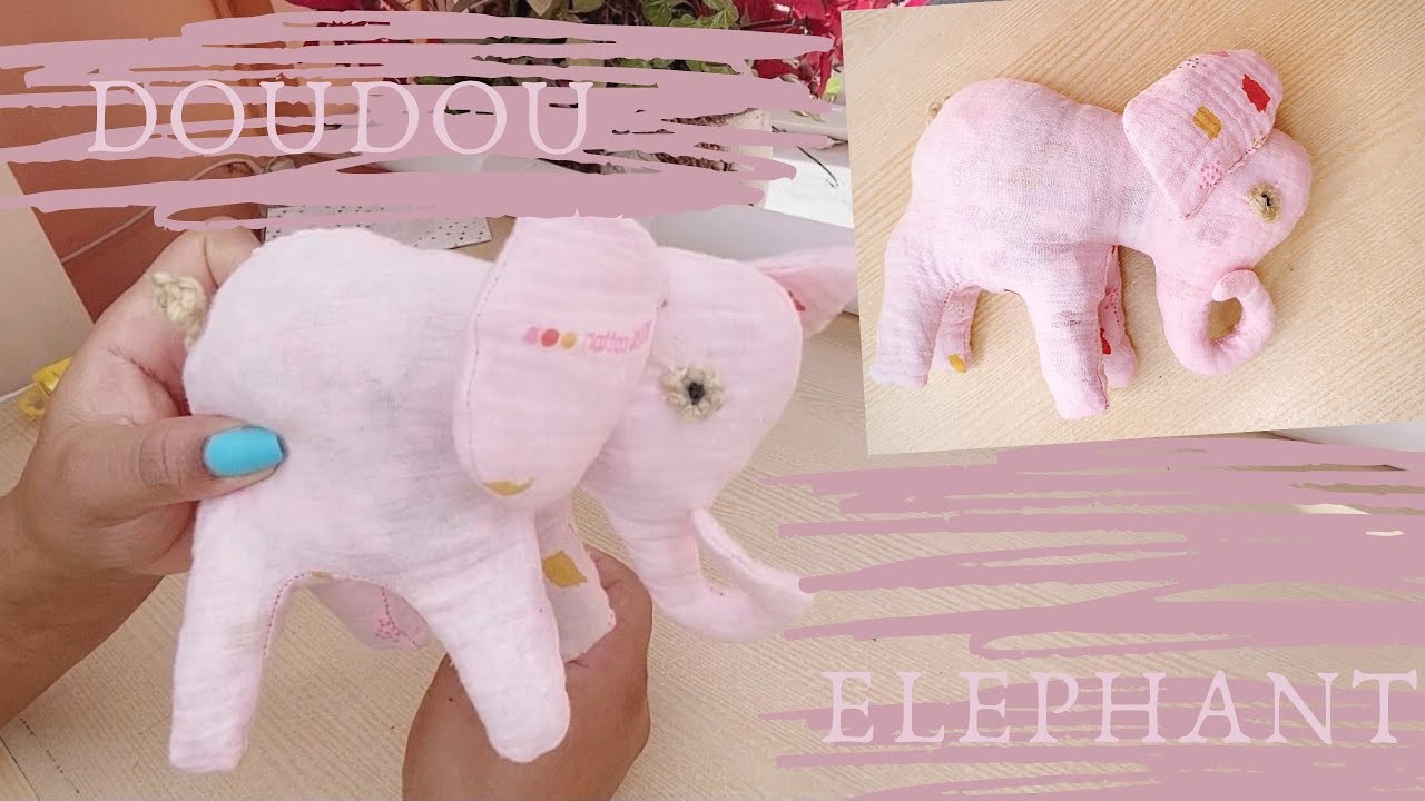 COUDRE UN DOUDOU ÉLÉPHANT TUTO.COUTURE