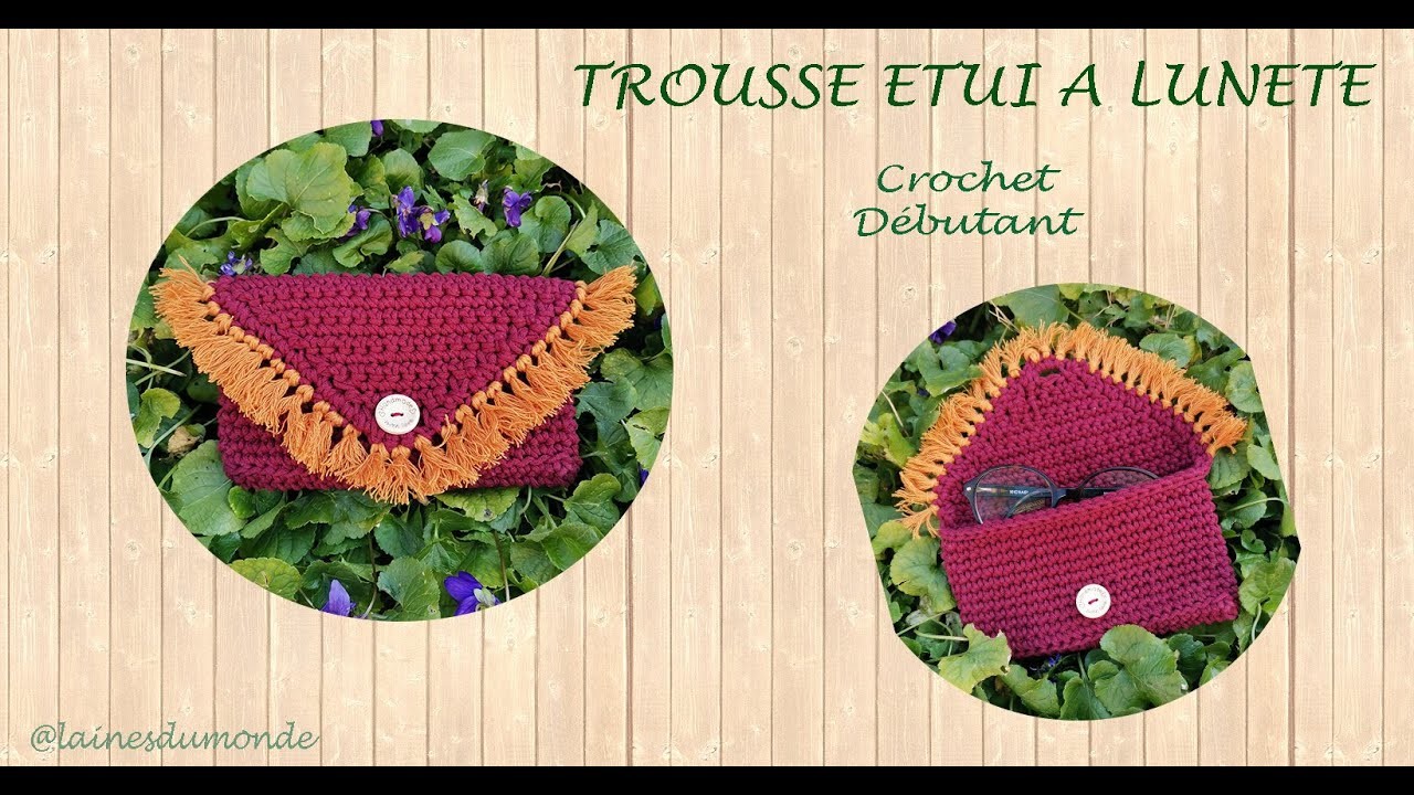 Faire un Etui à Lunette au Crochet ???????? Tuto Niveau Débutant ????‍????????‍♀️????