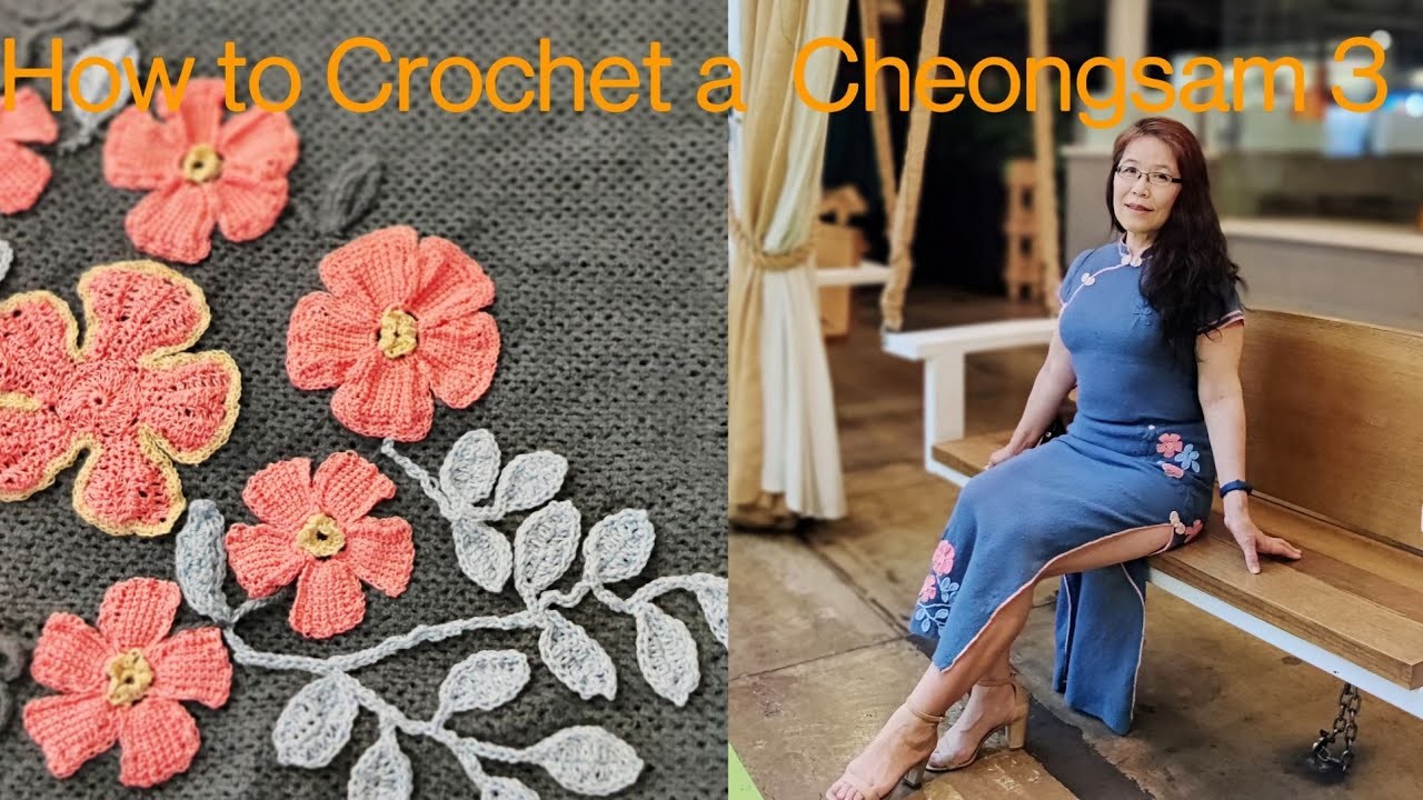 鉤旗袍 3- How to Crochet a Cheongsam #鉤毛衣#crochet dress #Qipao dress #Hanfu Qipao.Vintage Cheongsam