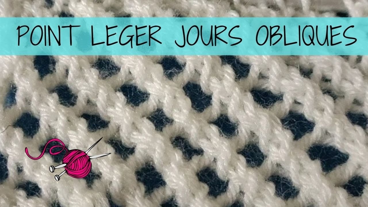 Point tricot léger : les jours obliques.point tulle. netting knitting stitch