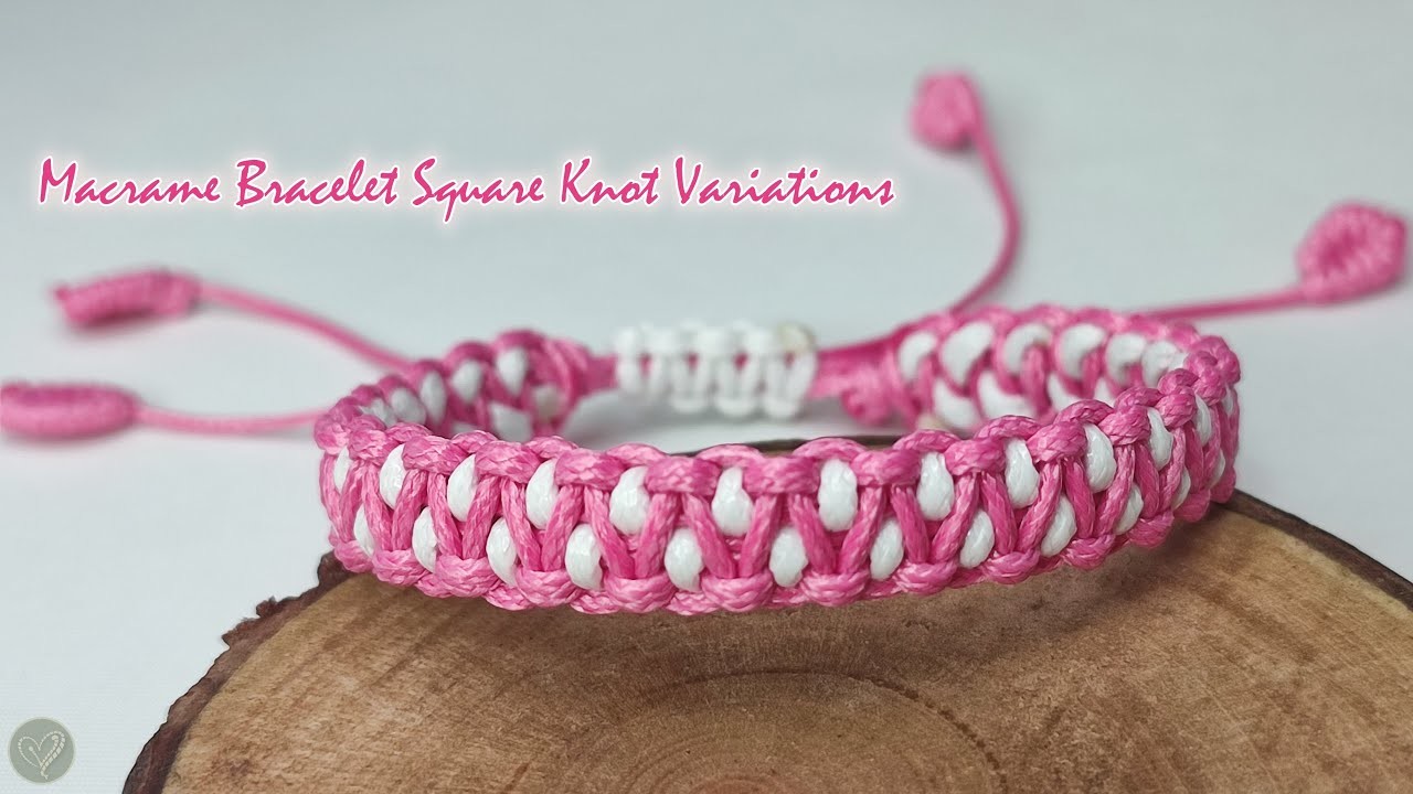 Macrame Bracelet Square Knot Variations | Macrame Bracelet Tutorial