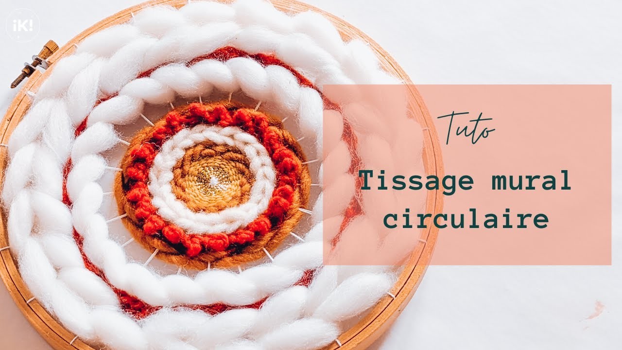 Tuto tissage mural circulaire - DIY circle weaving | ikilineart