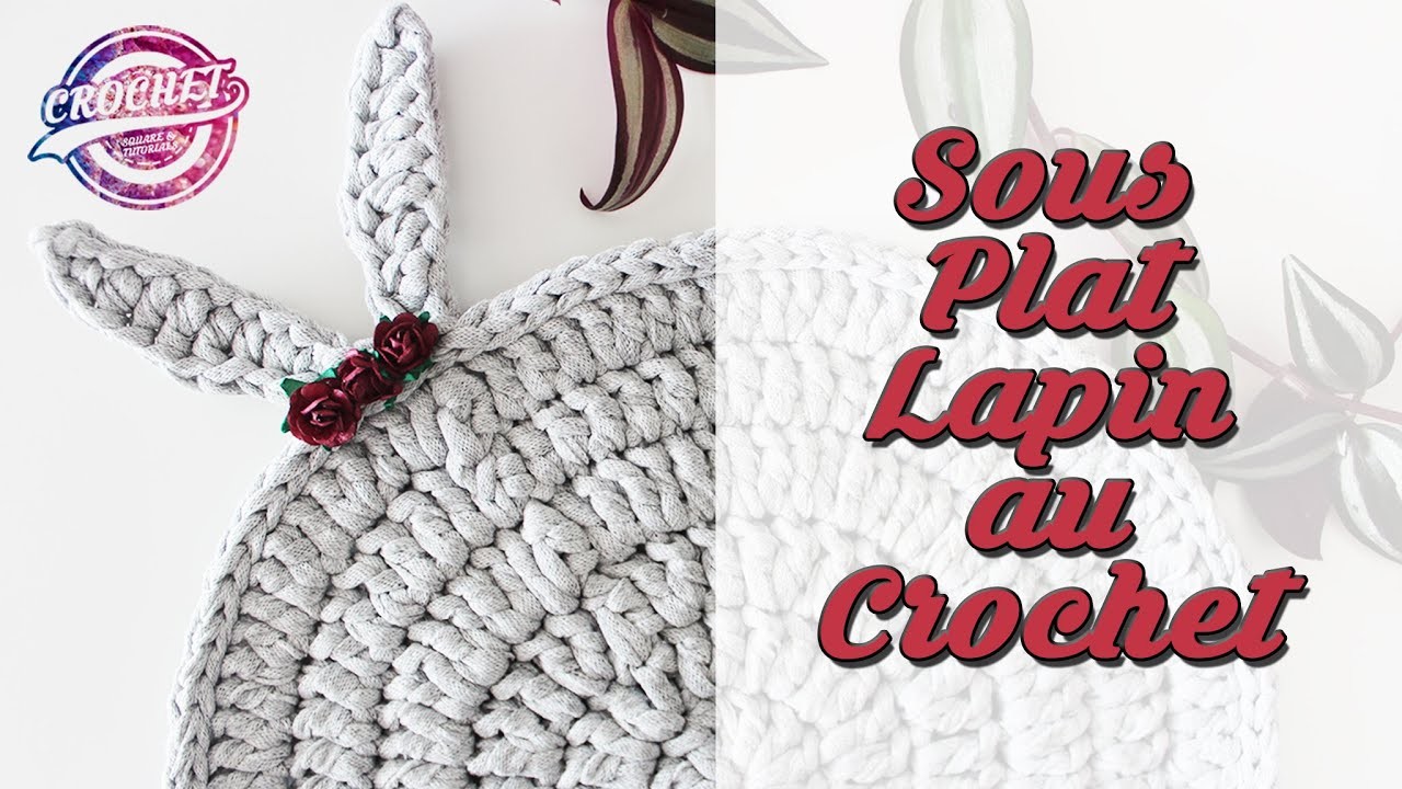 Tutoriel Sous Plat Lapin au Crochet