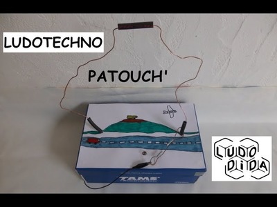 LudoTechno DIY - Fabriquons un Patouch' électrique