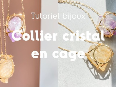 DIY Bijoux Gemstones - Collier cristal en cage
