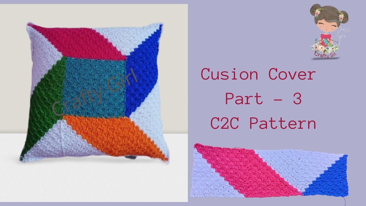 Part - 3 | How To Crochet C2C Pattern Pinwheel Cusion Cover | কুশন কভার | Crafty Girl