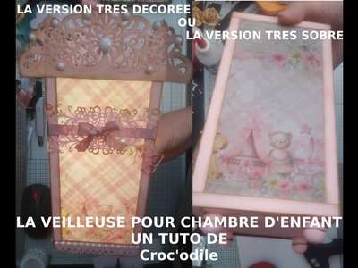 Vidéo 2 du TUTO de la veilleuse pour chambre d'enfant ou pas lol