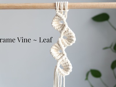 DIY: Macrame Vine | Macrame Leaf ~ Petal Pattern 2