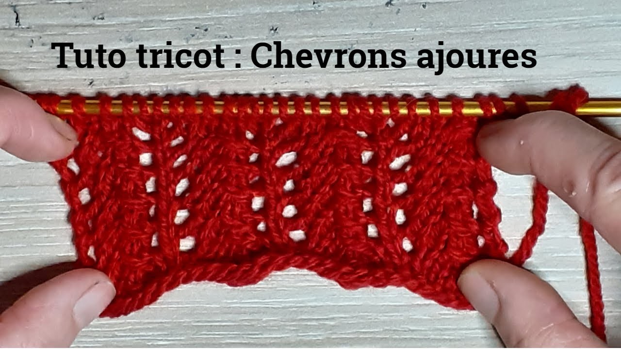 Tuto chevrons ajoures au tricot