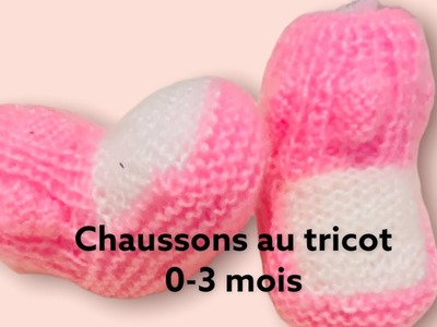 Tuto tricot chaussons facile au tricot bébé taille naissance 0-3 mois .